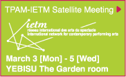 tpam-ietm satelite meeting march 3 [mon]-5[wed] yebisu the garden room